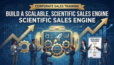Corporate Sales Training Build a Scalable, Scientific Sales Engine